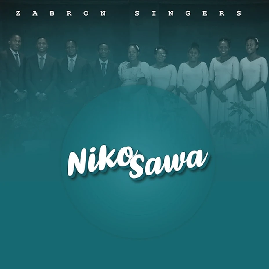 Zabron Singers - Niko Sawa Mp3 Download